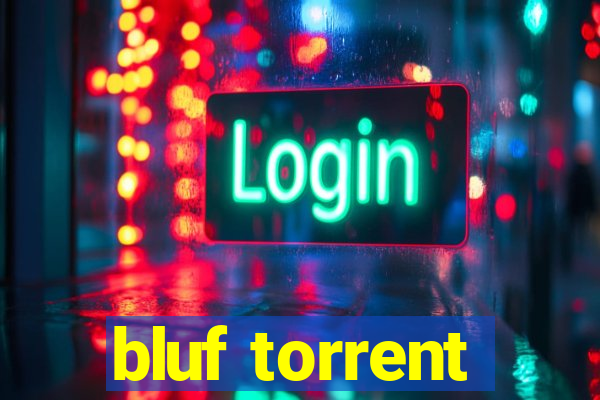 bluf torrent